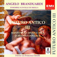 Futuro Antico III - Mantova , la musica alla corte dei Gonzaga (2002)