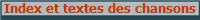 Index et textes des chansons